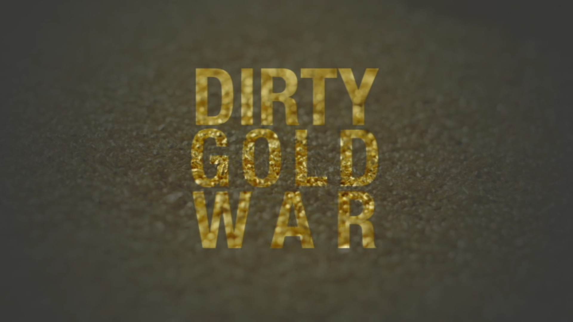 Dirty Gold War Background