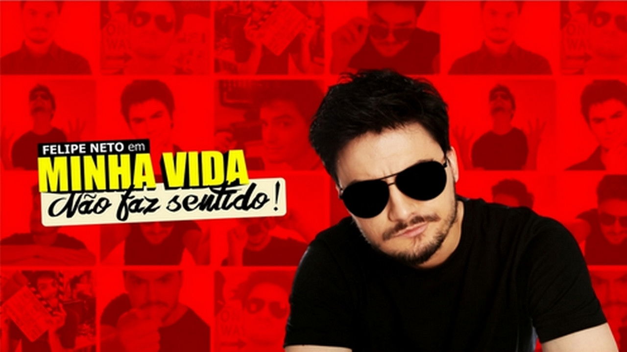 Felipe Neto: My Life Makes No Sense Background