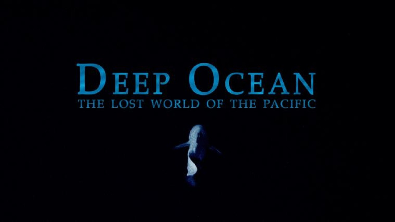 Deep Ocean: The Lost World of the Pacific Background